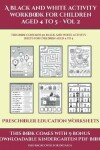 Book cover for Preschooler Education Worksheets (A black and white activity workbook for children aged 4 to 5 - Vol 2)