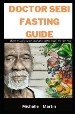 Cover of Doctor Sebi Fasting Guide