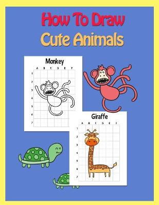 Book cover for How to draw Cute Animals