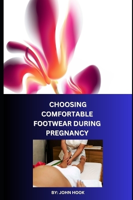 Book cover for Choosing Comfortable Footwear During Pregnancy