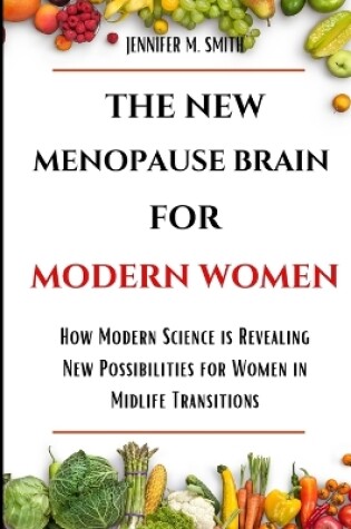 Cover of The New Menopause B Rain for Modern Women