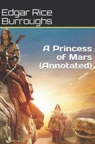 Cover of A Princess of Mars (Annotated)