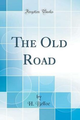 Cover of The Old Road (Classic Reprint)