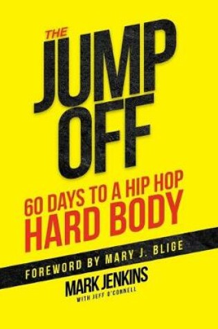 Cover of Jump Off; 60 Days To A (Hip Hop) Hard Body