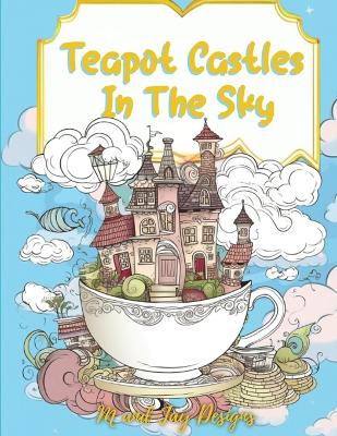 Book cover for Teapot Castles In The Sky