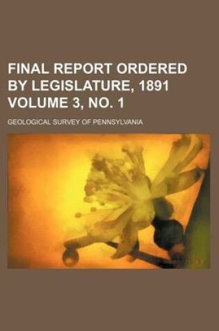 Cover of Final Report Ordered by Legislature, 1891 Volume 3, No. 1