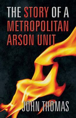 Book cover for The Story of a Metropolitan Arson Unit