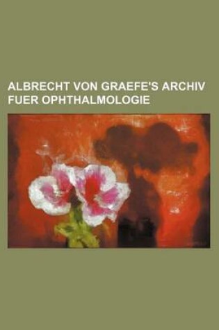 Cover of Albrecht Von Graefe's Archiv Fuer Ophthalmologie (1)