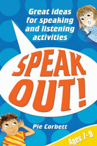 Cover of Speak Out! Ages 7-9