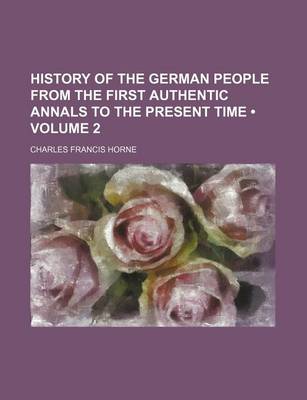 Book cover for History of the German People from the First Authentic Annals to the Present Time (Volume 2)