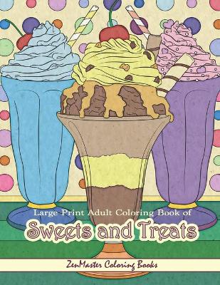 Cover of Large Print Adult Coloring Book of Sweets and Treats