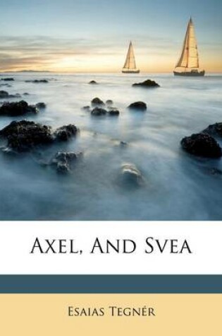 Cover of Axel, and Svea