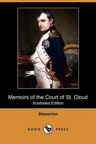 Cover of Memoirs of the Court of St. Cloud (Illustrated Edition) (Dodo Press)