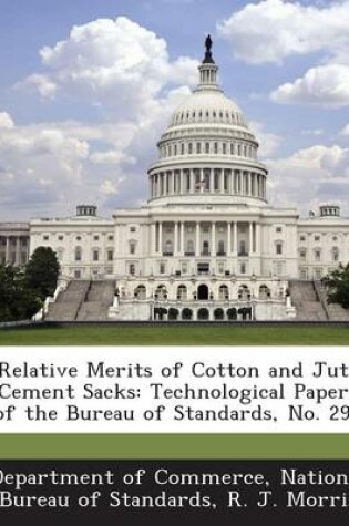 Cover of Relative Merits of Cotton and Jute Cement Sacks