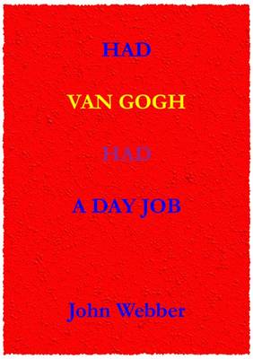 Book cover for Had Van Gogh Had a Day Job