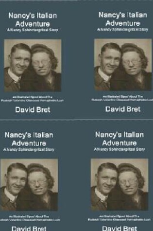 Cover of Nancy's Italian Adventure: A Nancy Sphinctergritzel Story: A Story About the Rudolph Valentino Obsessed Homophobic Lush