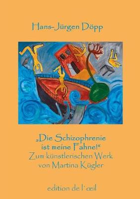 Book cover for "Die Schizophrenie ist meine Fahne!"