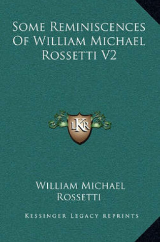 Cover of Some Reminiscences of William Michael Rossetti V2