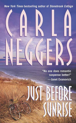 Just before Sunrise by Carla A Neggers