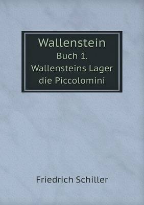 Book cover for Wallenstein Buch 1. Wallensteins Lager die Piccolomini