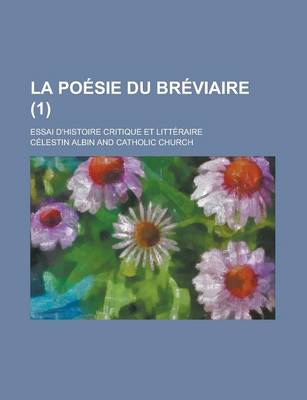 Book cover for La Poesie Du Breviaire; Essai D'Histoire Critique Et Litteraire (1 )