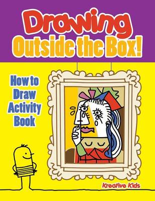 Book cover for Drawing Outside the Box! How to Draw Activity Book