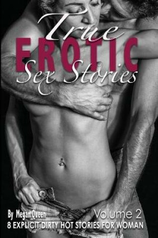 Cover of True EROTIC SEX STORIES Vol.2