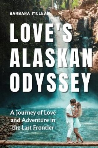 Cover of Love's Alaskan Odyssey