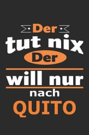 Cover of Der tut nix Der will nur nach Quito