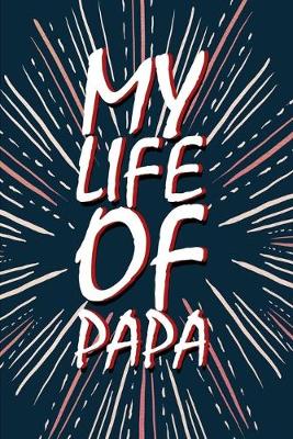 Book cover for My life of papa