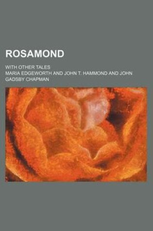 Cover of Rosamond; With Other Tales