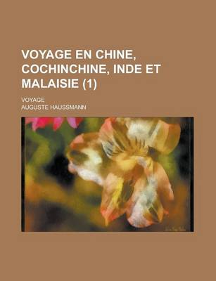 Book cover for Voyage En Chine, Cochinchine, Inde Et Malaisie; Voyage (1 )