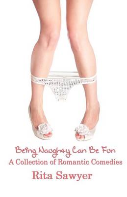 Book cover for Being Naughty Can Be Fun