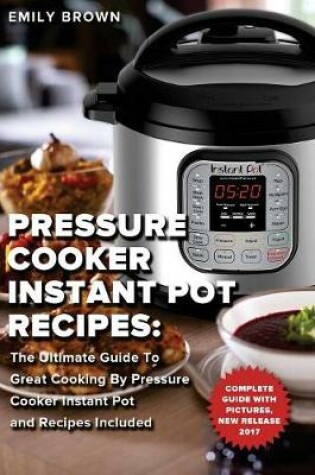 Cover of Pressure Cooker Instant Pot Recipes