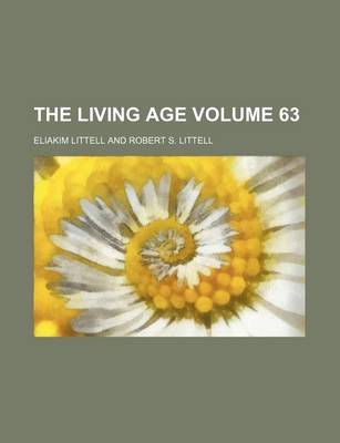 Book cover for The Living Age Volume 63