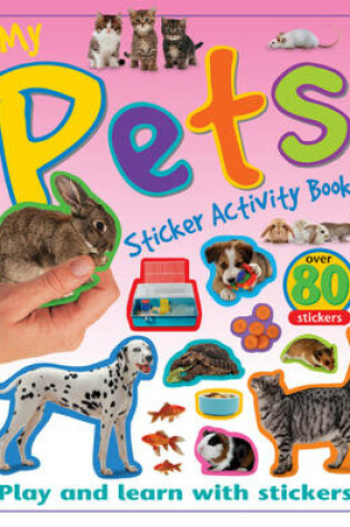 Cover of My Pets Sticker Activity Book