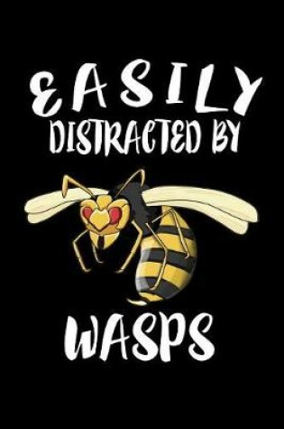 Cover of Easily Distracted By Wasps