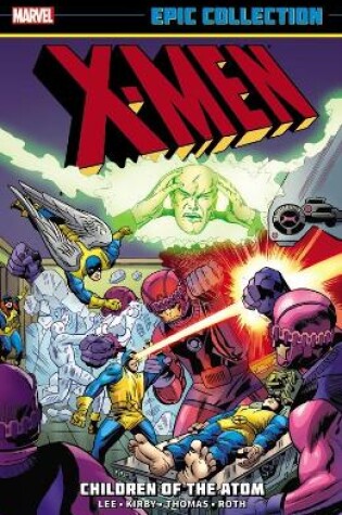 Cover of X-men Epic Collection: Children Of The Atom