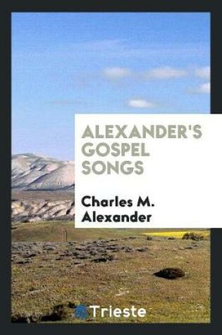Cover of Alexander's Gospel Songs