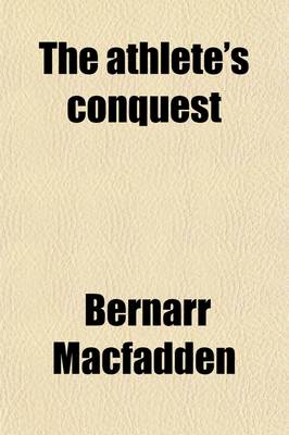 Book cover for The Athlete's Conquest; The Romance of an Athlete