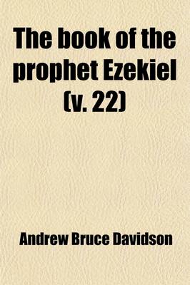 Book cover for The Book of the Prophet Ezekiel (Volume 22)