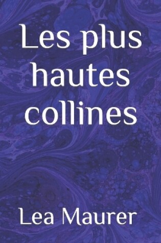 Cover of Les plus hautes collines