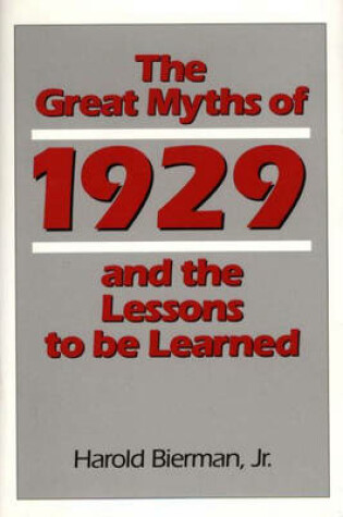 Cover of The Great Myths of 1929 and the Lessons to Be Learned