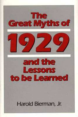 Book cover for The Great Myths of 1929 and the Lessons to Be Learned