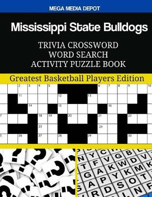 Book cover for Mississippi State Bulldogs Trivia Crossword Word Search Activity Puzzle Book