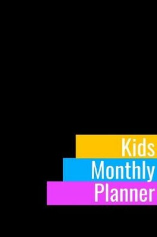 Cover of Kids Monthly Planner