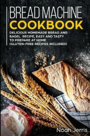 Cover of Bread Machine Cookbook