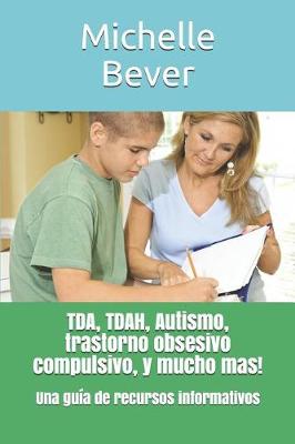 Book cover for Tda, Tdah, Autismo, Trastorno Obsesivo Compulsivo, Y Mucho Mas!