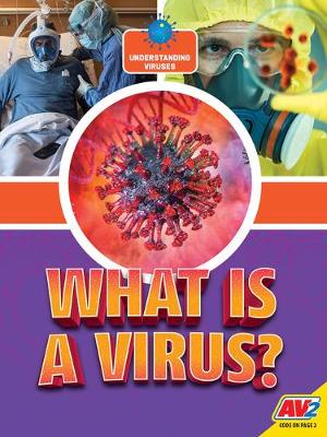 Cover of What Is A Virus?