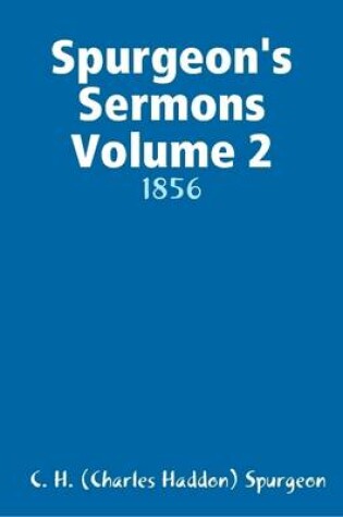 Cover of Spurgeon's Sermons Volume 2: 1856